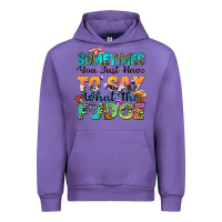 Tulip sometimes you just have to say what the fudge Urban Hoodie - Zillion Design Studio