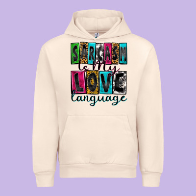 Sarcasm Is My Love Language Urban Hoodie Designed By Zillion Design Studio