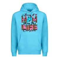Ocean Blue being a mom makes my life complete Premium Hoodie - Zillion Design Studio