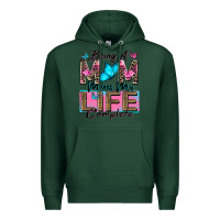 Sports Green being a mom makes my life complete Premium Hoodie - Zillion Design Studio
