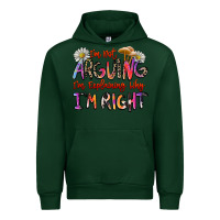 Foreset Green i'm not arguing i'm explaining why i'm right Urban Hoodie - Zillion Design Studio