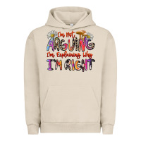 Pigment French Oak i'm not arguing i'm explaining why i'm right Urban Hoodie - Zillion Design Studio
