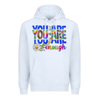 White you are enough with daisies Premium Hoodie - texasbilliewilder