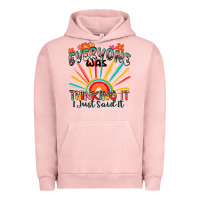 Pigment Salmon everyone was thinking it i just said it Urban Hoodie - Zillion Design Studio
