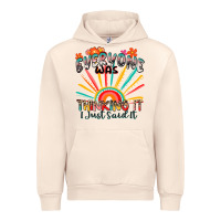 Everyone Was Thinking It I Just Said It Urban Hoodie | Teevron