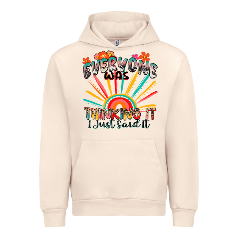 Everyone Was Thinking It I Just Said It Urban Hoodie by Zillion Design Studio | Teevron