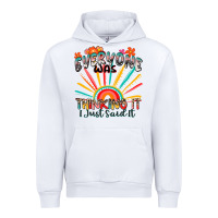 White everyone was thinking it i just said it Urban Hoodie - Zillion Design Studio