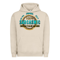 Pigment French Oak all day everyday 247 100 sarcasmic sarcasm is in m Urban Hoodie - Zillion Design Studio
