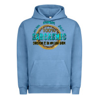 Pigment Pebble Blue all day everyday 247 100 sarcasmic sarcasm is in m Urban Hoodie - Zillion Design Studio
