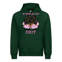 Forest Green my crystal ball says you are full of Urban Hoodie - Zillion Design Studio