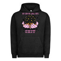 Pigment Black my crystal ball says you are full of Urban Hoodie - Zillion Design Studio