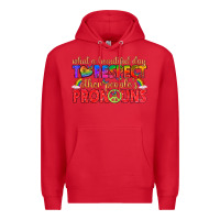 Red what a beautiful day to respect other peoples pron Premium Hoodie - texasbilliewilder