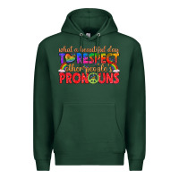 Sports Green what a beautiful day to respect other peoples pron Premium Hoodie - texasbilliewilder