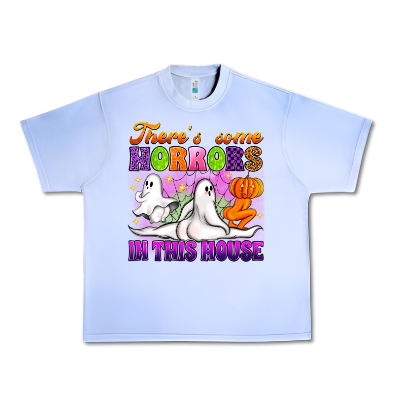Theres Some Horrors In This House Urban Heavy Tee by Artiststas | Teevron