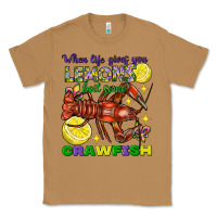 Toasted Coconut When Life Gives You Lemons Boil Some Crawfish Mardi Gras Classic Tee - FaDigitalArtStudio