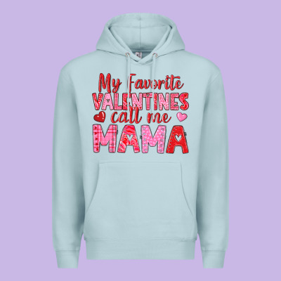 My Favorite Valentines Call Me Mama Premium Hoodie Designed By Texasbilliewilder