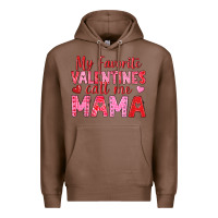 Chestnut my favorite valentines call me mama Premium Hoodie - texasbilliewilder