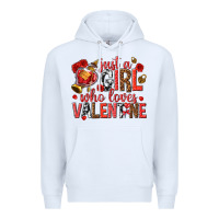 White just a girl who loves valentine Premium Hoodie - texasbilliewilder