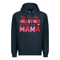 Navy my favorite valentines call me mama Premium Hoodie - texasbilliewilder