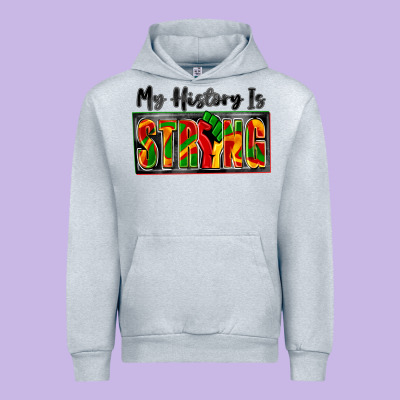 My History Is Strong Urban Hoodie Designed By Zillion Design Studio