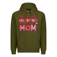 Army Green my favorite valentine call me mom Premium Hoodie - texasbilliewilder
