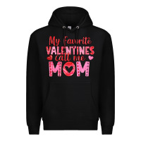 Black my favorite valentine call me mom Premium Hoodie - texasbilliewilder