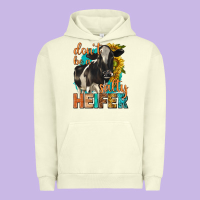 Urban Hoodie dont be a salty heifer with sunflowers
