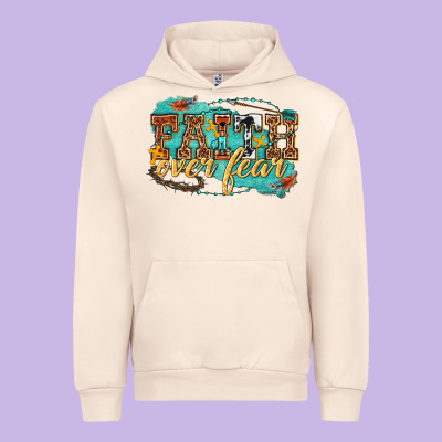 Urban Hoodie faith over fear