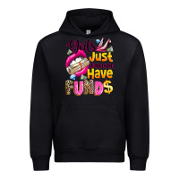 Girls Just Wanna Have  Funds Urban Hoodie | Teevron