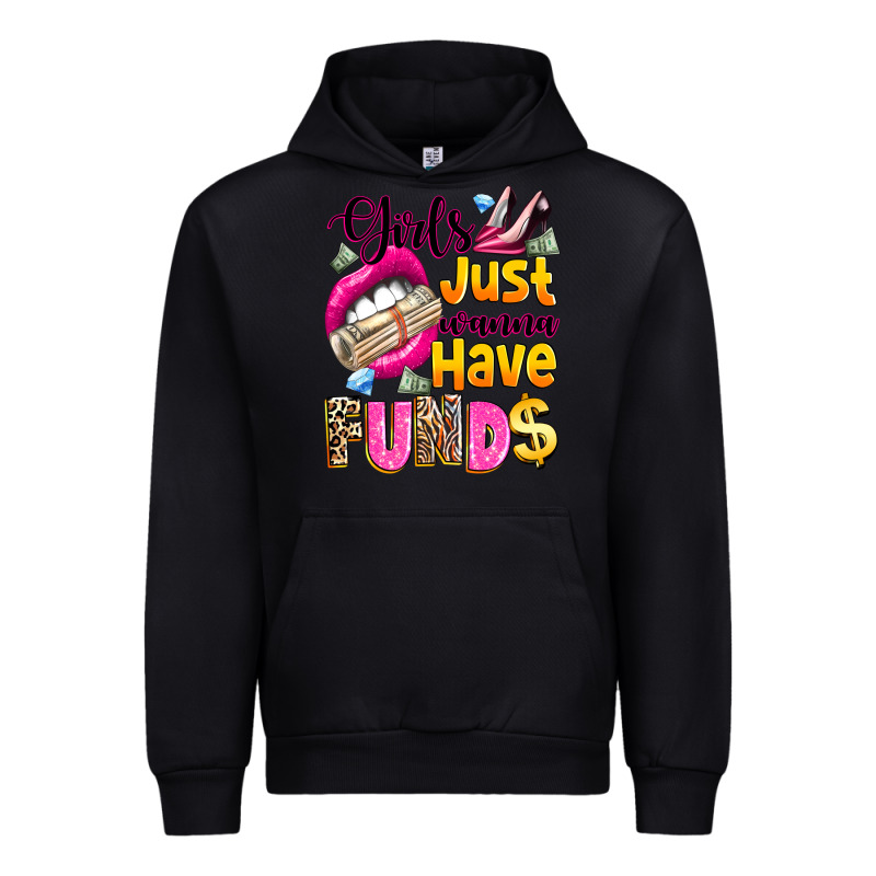 Girls Just Wanna Have  Funds Urban Hoodie by texasbilliewilder | Teevron