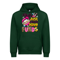 Forest Green girls just wanna have  funds Urban Hoodie - texasbilliewilder