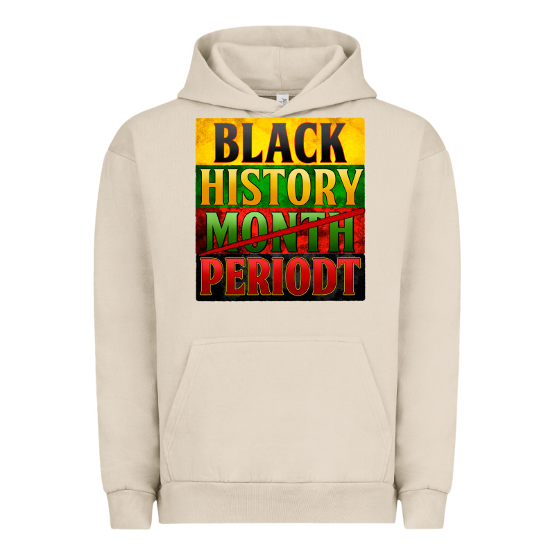 Black History Month Periodt Urban Hoodie by Zillion Design Studio | Teevron