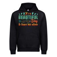 Black its a beautiful day to leave me alone Urban Hoodie - texasbilliewilder