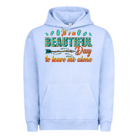 Pigment Grape Ice its a beautiful day to leave me alone Urban Hoodie - texasbilliewilder