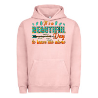 Pigment Salmon its a beautiful day to leave me alone Urban Hoodie - texasbilliewilder