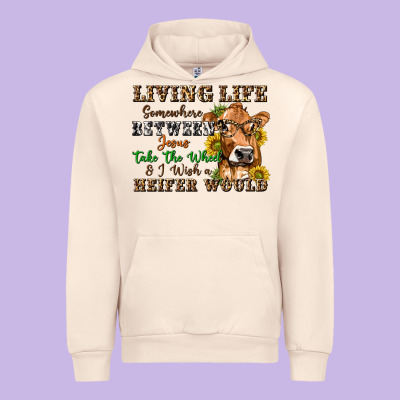 Urban Hoodie living life somewhere between jesus take the wheel