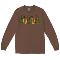 Chestnut do it for the culture juneteenth Long Sleeve Tee - BarkalooDesign