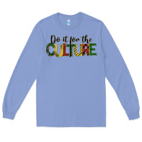 Colony Blue do it for the culture juneteenth Long Sleeve Tee - BarkalooDesign