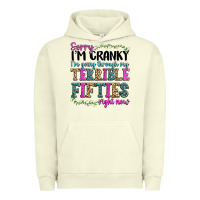 Sorry Im Cranky Im Going Through My Terrible Fifties Right Now Urban Hoodie | Teevron