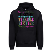 Black sorry im cranky im going through my terrible sixties right now Urban Hoodie - texasbilliewilder