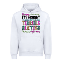 White sorry im cranky im going through my terrible sixties right now Urban Hoodie - texasbilliewilder