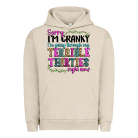 Pigment French Oak sorry im cranky im going through my terrible thirties right now Urban Hoodie - texasbilliewilder
