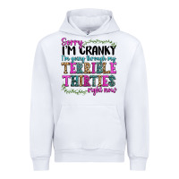 White sorry im cranky im going through my terrible thirties right now Urban Hoodie - texasbilliewilder