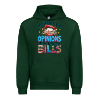 Forest Green the thing is your opinions dont pay my bills Urban Hoodie - texasbilliewilder