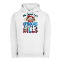 Pigment Lunar Rock the thing is your opinions dont pay my bills Urban Hoodie - texasbilliewilder