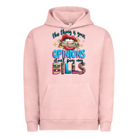 Pigment Salmon the thing is your opinions dont pay my bills Urban Hoodie - texasbilliewilder