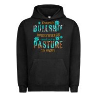 Pigment Black theres bullshit everywhere and not a pasture tbw Urban Hoodie - texasbilliewilder
