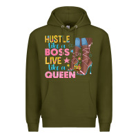 Army Green hustle like a boss live like a queen Premium Hoodie - texasbilliewilder