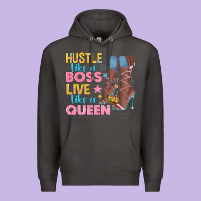 Hustle Like A Boss Live Like A Queen Premium Hoodie Designed By Texasbilliewilder