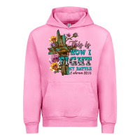 Fuchsia Pink this is how i fight my battle tbw Urban Hoodie - texasbilliewilder